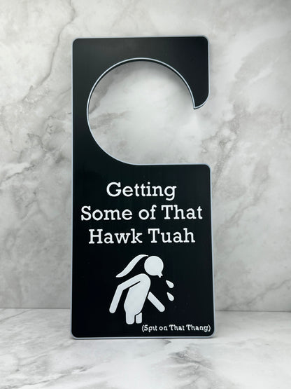 Hawk Tuah Door Hanger sign